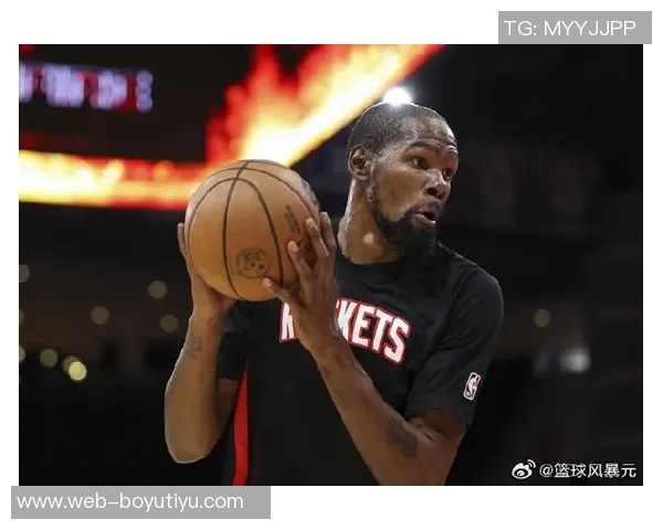 KD期待火箭成为职业生涯最后一站全力以赴追逐总冠军梦想 KD期待火箭成为职业生涯最后一站全力以赴追逐总冠军梦想