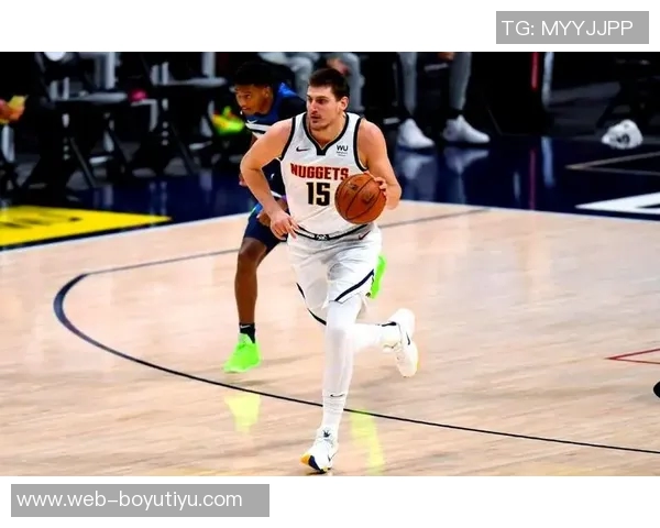 约基奇高效表现助球队逆转10中7斩获21分9板10助展现全能实力